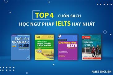 Top 4 cuốn sách học ngữ pháp IELTS hay nhất