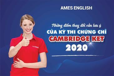 Những điểm thay đổi cần lưu ý của kỳ thi chứng chỉ Cambridge (KET) 2020