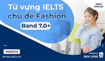 Từ vựng IELTS chủ đề Clothes Band 7+